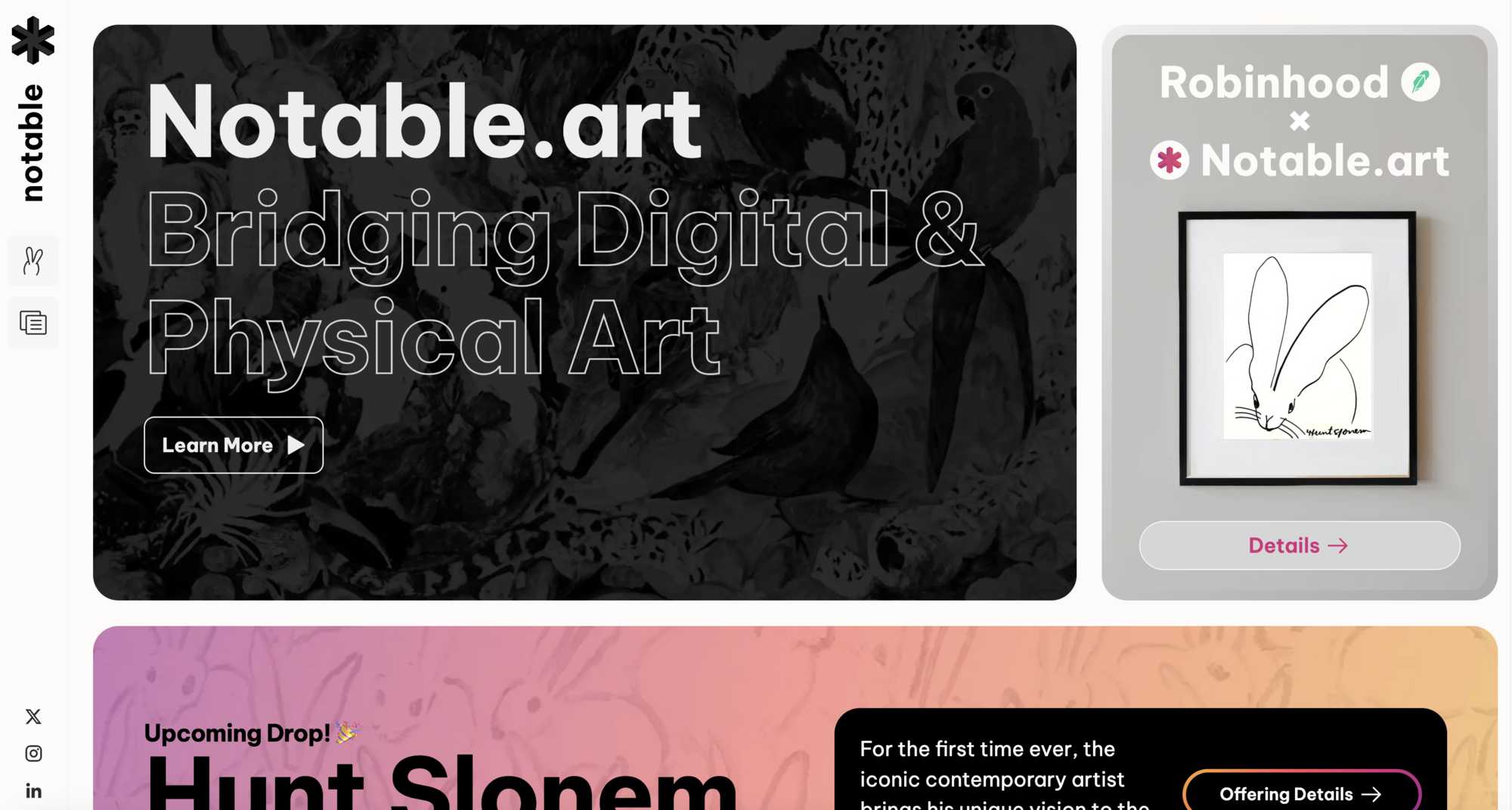 The Notable.art platform. A wide dark hero over a black-and-white painted menagerie of birds and rabbits reads Notable.art, Bridging Digital and Physical Art, with a Learn More button. Beside it a light panel headed Robinhood times Notable.art shows a line drawing of a rabbit, signed, in a black frame with a white mount, above a Details link. Below, a pink-to-orange band over a rabbit pattern begins Upcoming Drop! Hunt Slonem.